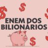 ‘Enem dos bilionários’: QUIZ testa sua habilidade com fortunas de até R$ 29 bilhões